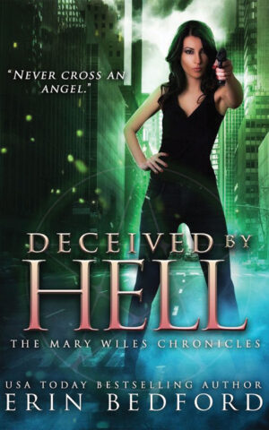 Deceived By Hell (Mary Wiles Chronicles #3) 2017